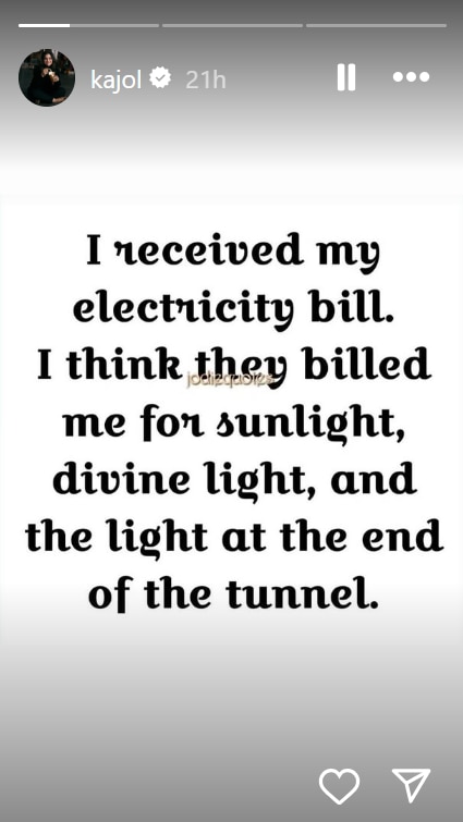 Kajol is in shock after seeing her home electricity bil says i think they  billed me for sunlight divine light post on insta | महंगा बिजली बिल देखकर  काजोल को आया गुस्सा,